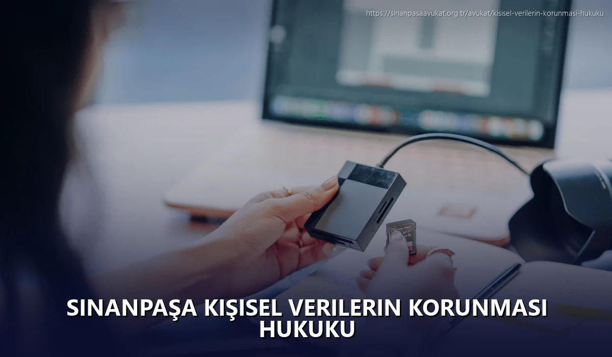 Sinanpaşa Kişisel Verilerin Korunması Hukuku