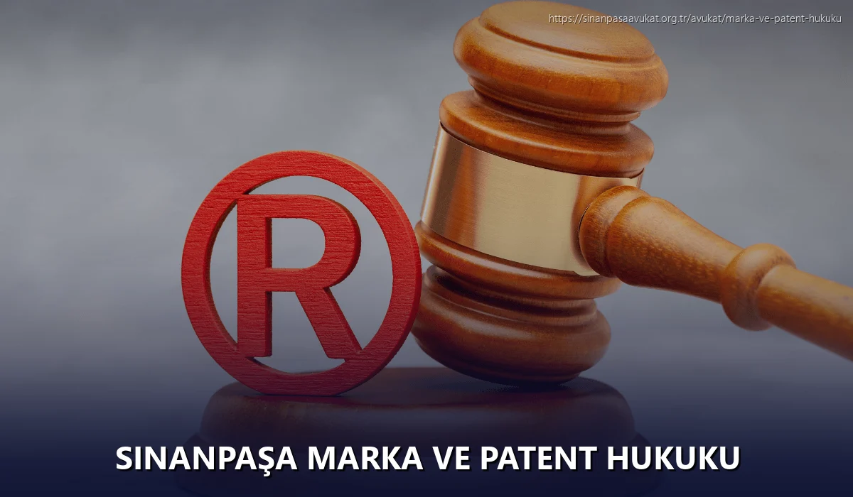 Sinanpaşa Marka ve Patent Hukuku