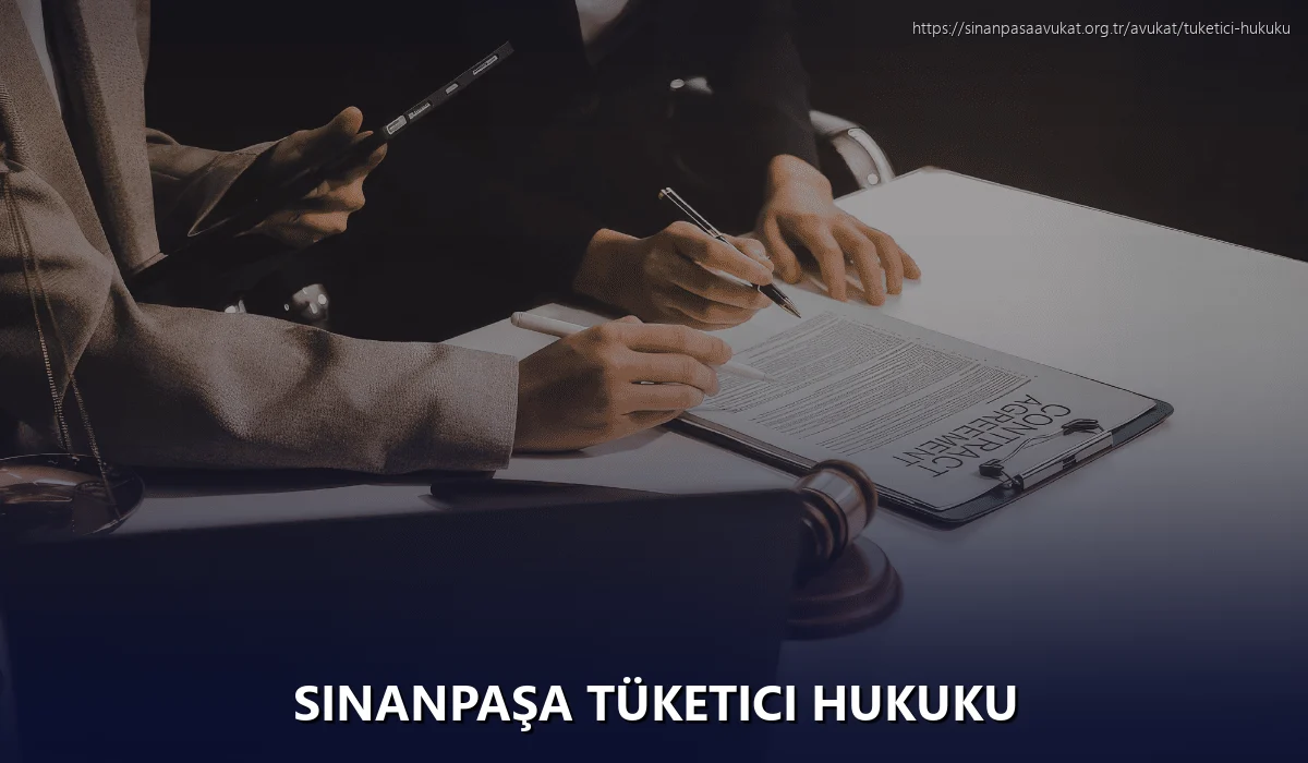 Sinanpaşa Tüketici Hukuku